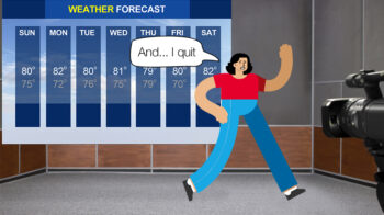 A smartclip character turned meteorologist is fed up with the stormy May weather forecast. Copy reads, And... I quit.